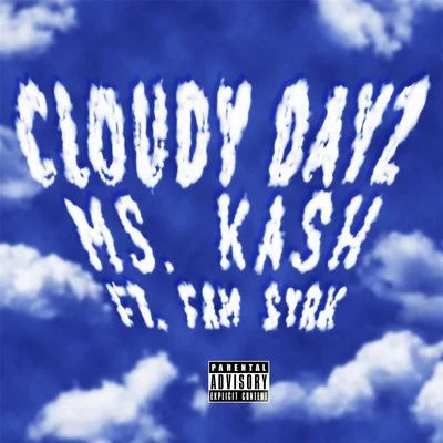 Cloudy Dayz (feat. Fam Syrk) 專輯 Don Heit/Young Mass/Fam Syrk