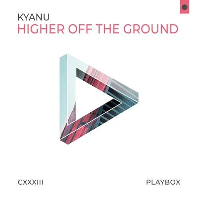 Higher off the Ground 專輯 KYANU