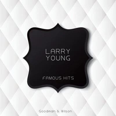 Famous Hits 专辑 Larry Young