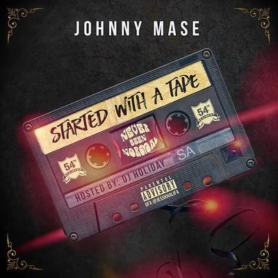 Started With A Tape 專輯 Johnny Mase