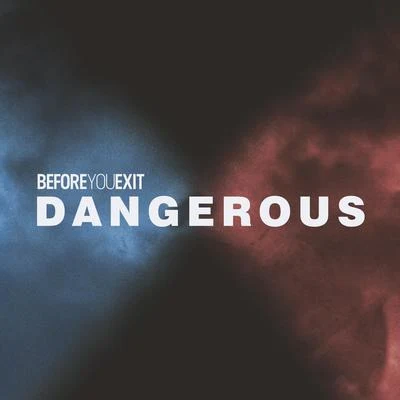 Dangerous 专辑 Before You Exit