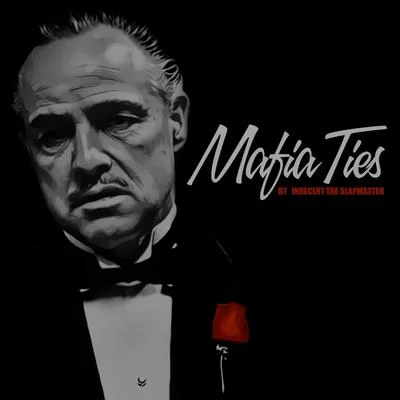 Mafia Ties 专辑 Melly Mell/Yung Loz/Hard Hitta/Indecent The Slapmaster