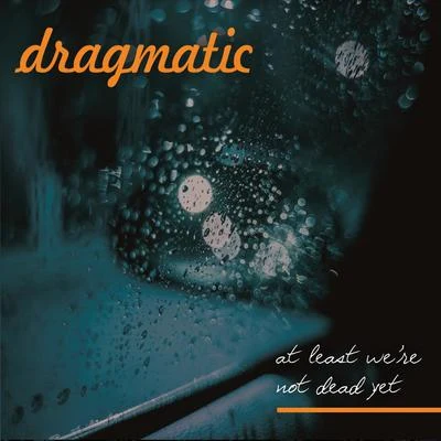 At Least Were Not Dead Yet 專輯 Bartosz Brenes/Dragmatic/Corey Andrew