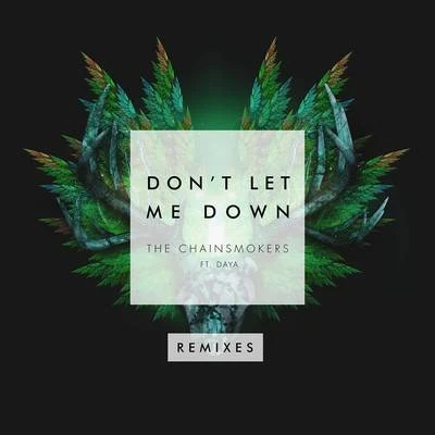 Dont Let Me Down (Remixes) 專輯 Daya