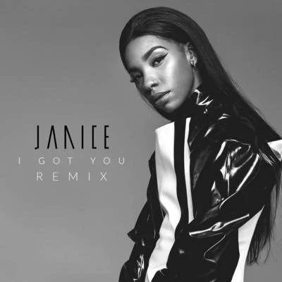 I Got You (Scene Writers Remix) 專輯 Janice