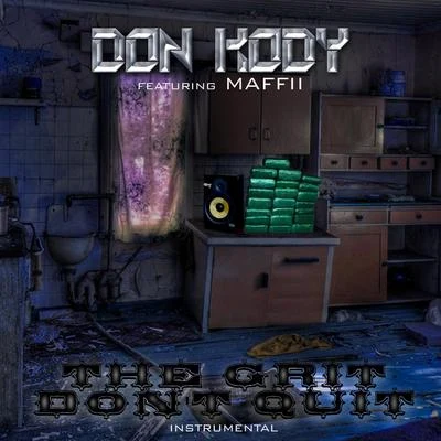 The Grit Dont Quit (feat. Maffii) [Instrumental] 專輯 Don Kody