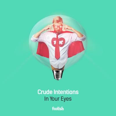 Crude IntentionsDr Rude In Your Eyes (Radio Edit)