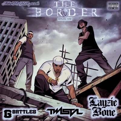 The Border 專輯 HC the Chemist/JC Killah/OG Killah/Money Gesus the Profit/TmileznDaBuildin