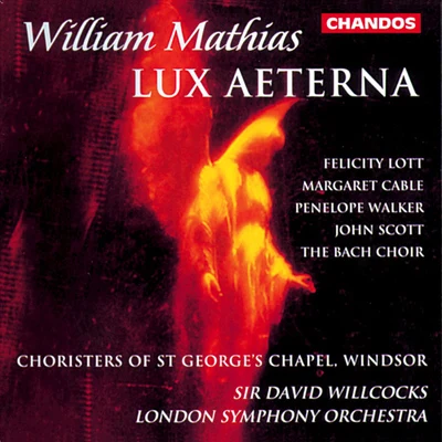 MATHIAS, W.: Lux aeterna (Willcocks) 專輯 David Willcocks/Choir of Kings College Cambridge