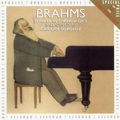 Brahms: Piano Sonata No. 3, Op. 5 & Ballades Op. 10 專輯 Grigory Sokolov