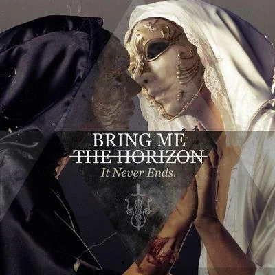 It Never Ends 專輯 Bring Me the Horizon