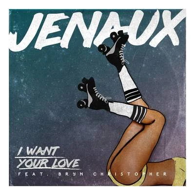 JenauxPia Toscano I Want Your Love