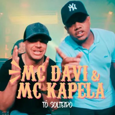 Tô Solteiro 专辑 Mc Kapela/Mc PP da VS