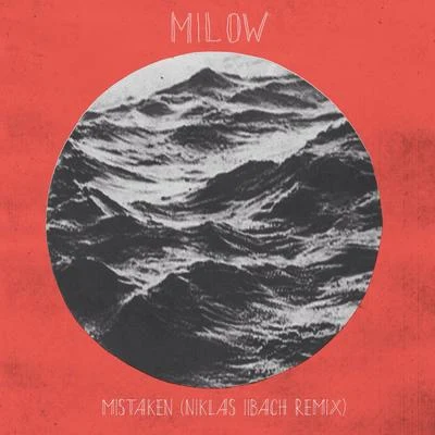 Mistaken (Niklas Ibach Remix) 專輯 Milow