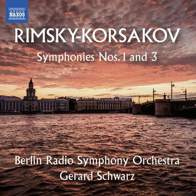 RIMSKY-KORSAKOV, N.A.: Symphonies Nos. 1 and 3 (Berlin Radio Symphony, G. Schwarz) 專輯 Berlin Radio Symphony Orchestra/Pilar Lorengar/David Oistrakh/Berliner Philharmoniker/Claudio Abbado