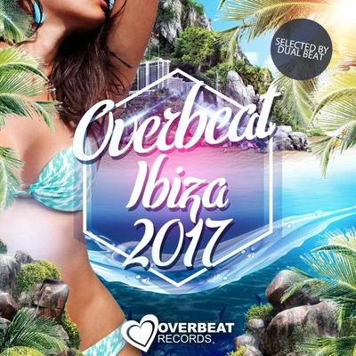 Overbeat Ibiza 2017 專輯 Dual Beat