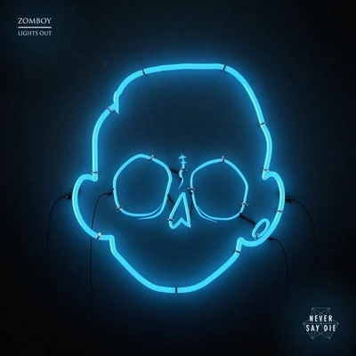 Lights Out 專輯 Zomboy/E2D