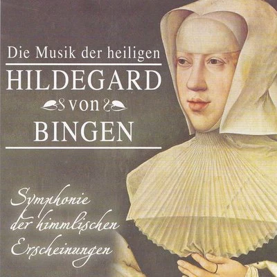 Hildegard von Bingen: Symphony of the Celestial Apparitions 專輯 Oxford Camerata