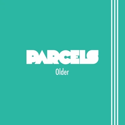 Older 專輯 Parcels/Kraak/Smaak