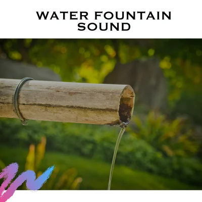 Water Fountain Sound 專輯 Pacific Rim Nature Sounds/Spa & Spa/Yoga Rain