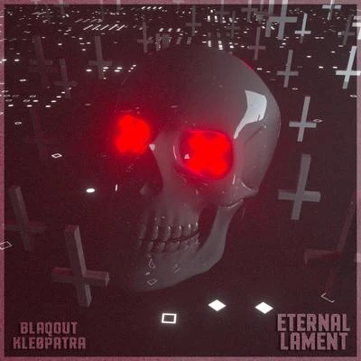 Eternal Lament 專輯 Blaqout/MagMag