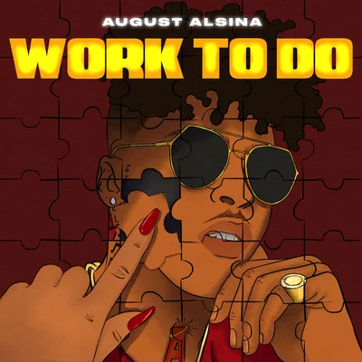 Work To Do 專輯 August Alsina/Tony Tag