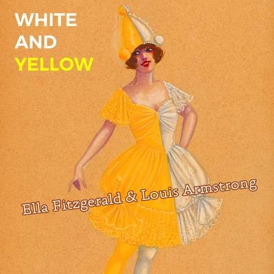 White and Yellow 專輯 Ella Fitzgerald/Bing Crosby/Louis Armstrong