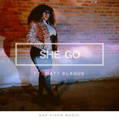 She Go (feat. Matt Blaque) 專輯 Matt Blaque/Rappin 4-Tay/Prodkt