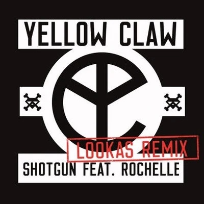 Yellow Claw Shotgun (Lookas Remix)