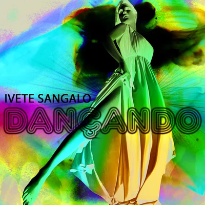 Dançando 专辑 Ivete Sangalo