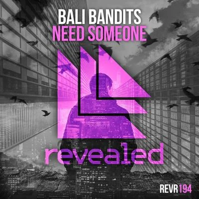 Need Someone 专辑 Bali Bandits