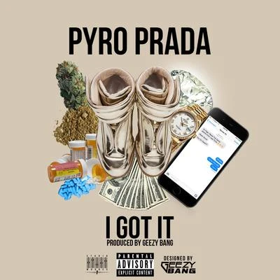 I Got It 專輯 Pyro Prada