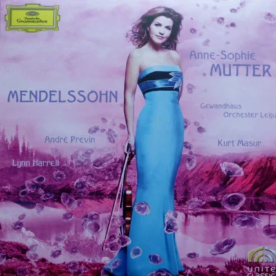 Anne-Sophie Mutter Mendelssohn: Violin Concerto Op.64; Piano Trio Op.49; Violin Sonata in F major (1838)