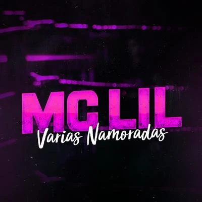 Várias Namoradas 專輯 MC Lil