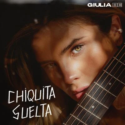 chiquita suelta 專輯 Giulia Be