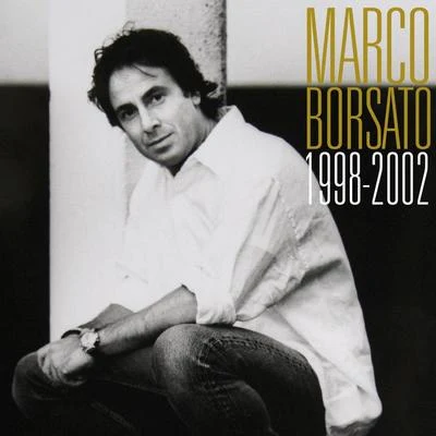 Marco Borsato 1998 - 2002 專輯 Marco Borsato