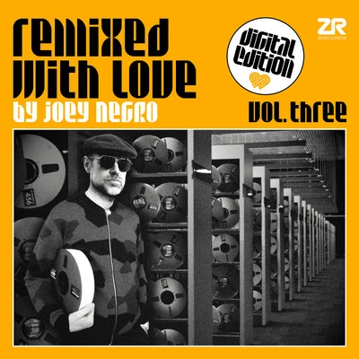 Remixed With Love by Joey Negro Vol.3 (Streaming Edition) 專輯 Joey Negro/Funkagenda/Arno Cost/Eddie Thoneick/Chocolate Puma