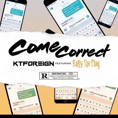 Come Correct (feat. Ralfy the Plug) 專輯 Kt Foreign