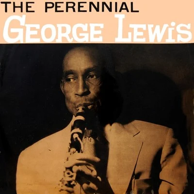 The Perennial George Lewis 專輯 George Lewis