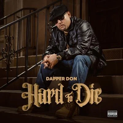 Hard To Die 專輯 Dapper Don