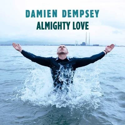 Almighty Love (Deluxe Version) 專輯 Damien Dempsey