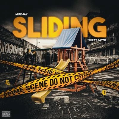 Sliding (feat. Teeezyday1k) 專輯 Mike Jay