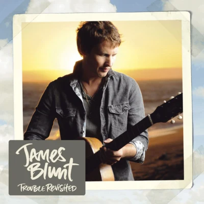 Trouble Revisited 專輯 James Blunt