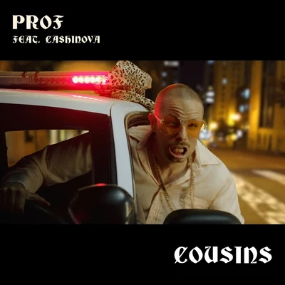 Cousins (feat. Cashinova) 專輯 Prof