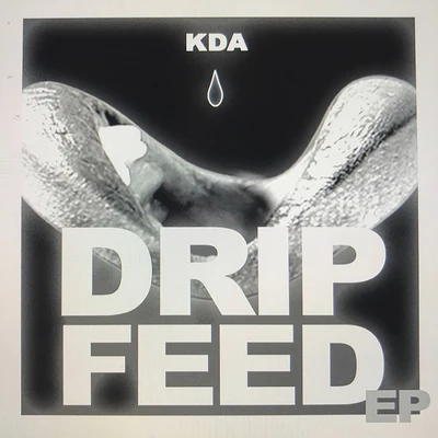 Drip Feed 专辑 KDA