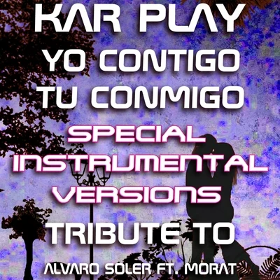 Yo Contigo Tu Conmigo 专辑 Kar Play