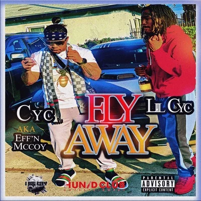 Fly Away (feat. Lil Cyc) 專輯 Lil Knoc/Effn McCoy