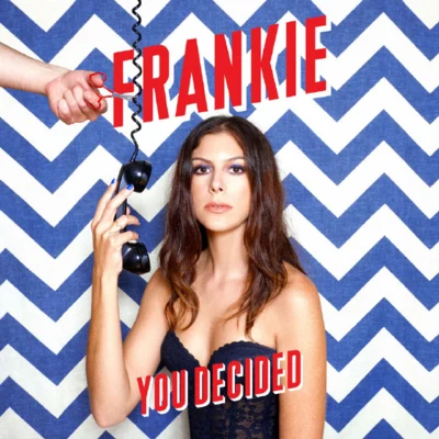 You Decided 专辑 FRANKIE