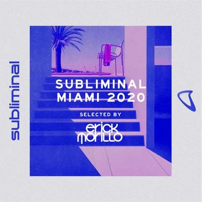 Subliminal Miami 2020 (Mixed by Erick Morillo) 專輯 Erick Morillo