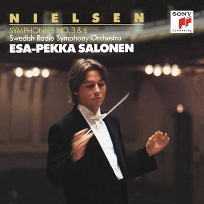 Nielsen: Symphonies Nos. 3 & 6 專輯 Esa-Pekka Salonen